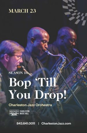 Bop ‘Till You Drop – Charleston Jazz Orchestra Program