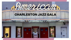 Charleston Jazz Gala Marquee Sign on the American Theatre
