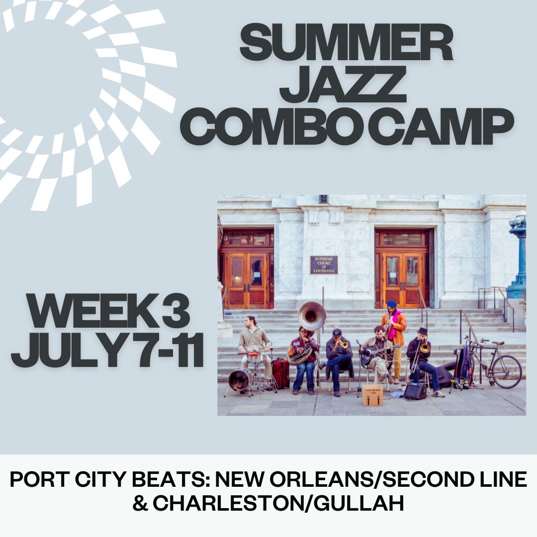 Charleston Jazz Academy Summer Camp Week 3: Port City Beats