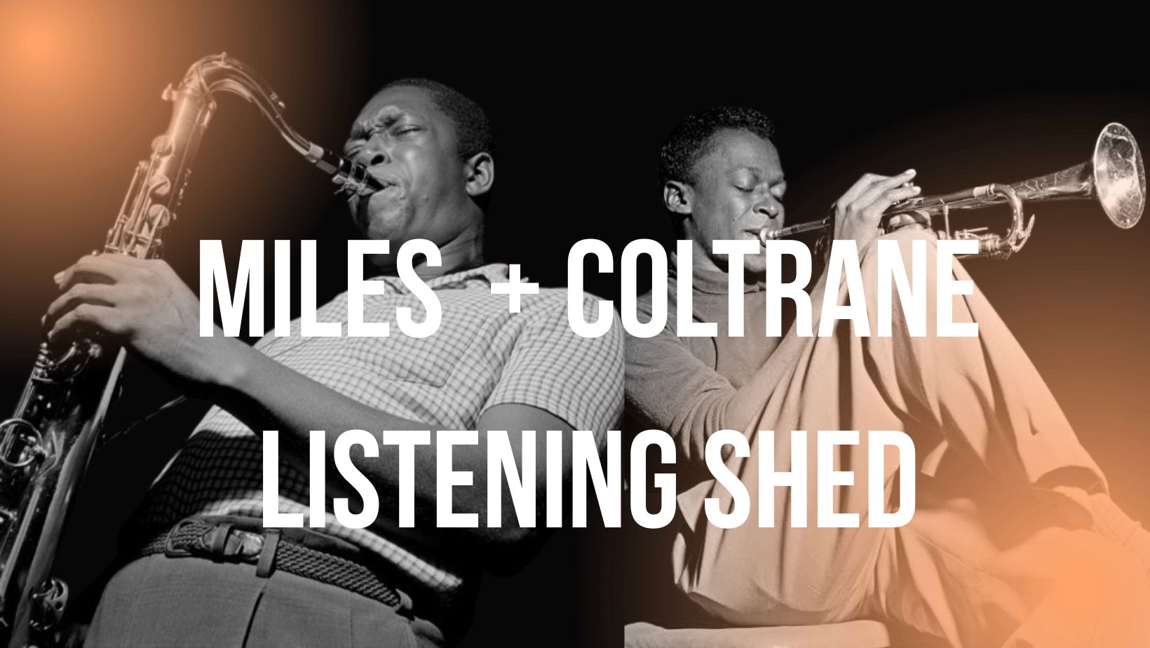 Miles + Coltrane Listening Shed